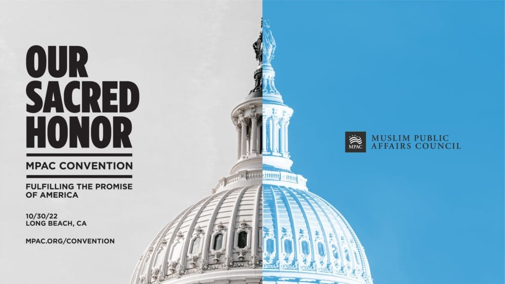 Our Sacred Honor – MPAC Annual Convention
